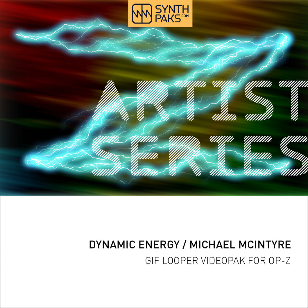 Dynamic Energy - Artist Series - Michael McIntyre - OP-Z App Videopak - Synthpaks
