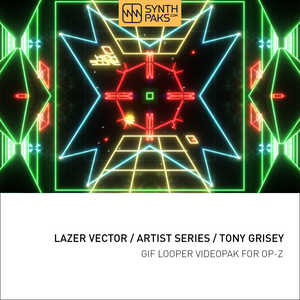 Lazer Vector - Artist Series - Tony Grisey - OP-Z App Videopak - Synthpaks